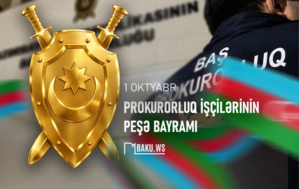 Bu gün Azərbaycanda prokurorluq işçilərinin peşə bayramıdır