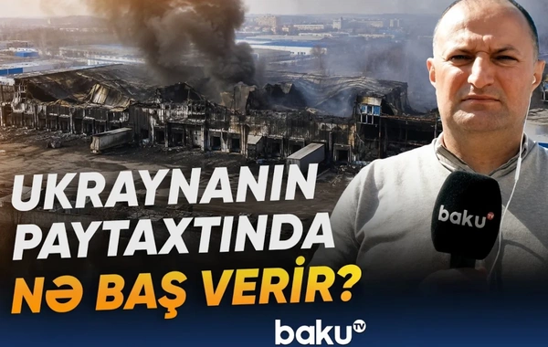Kiyevə hücumlar davam edir: Ukraynanın paytaxtında son vəziyyət