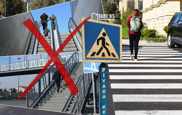 Paytaxtın bu ünvanlarında yeraltı və yerüstü piyada keçidləri SÖKÜLMƏLİDİR