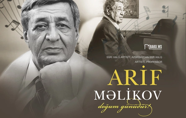 Bu gün Xalq artisti Arif Məlikovun doğum günüdür