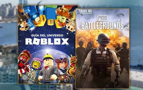 Azərbaycanda Roblox və PUBG oyunları qadağan edilə bilər