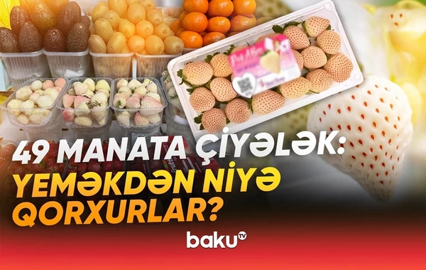 Qiyməti əl yandıran bu çiyələk zərərlidir?