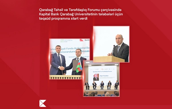 Kapital Bank Qarabağ Universitetinin tələbələri üçün təqaüd proqramına start verdi