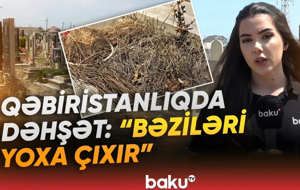 Suraxanıda qəbiristanlıqda ACINACAQLI VƏZİYYƏT