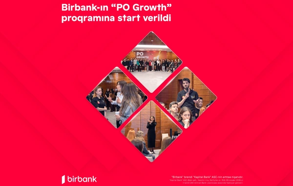 Doğru yolda yeni karyera imkanları: Birbank-ın "PO Growth" proqramına start verildi