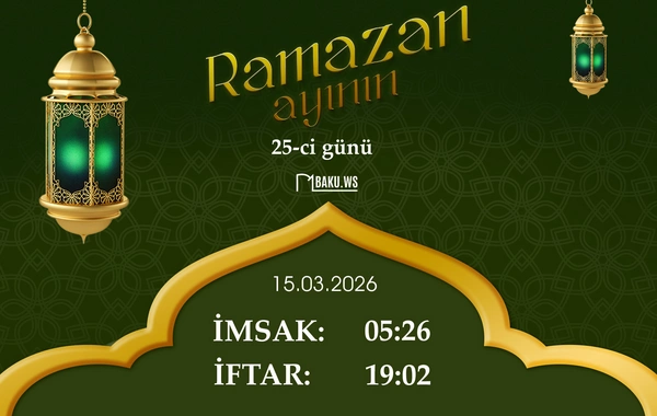 İftar vaxtı - 15 mart 2026: Ramazanın 25-ci günü