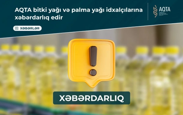 AQTA: Yağ nümunələrində sağlamlıq üçün təhlükəli emal çirkləndiricisi aşkarlanıb
