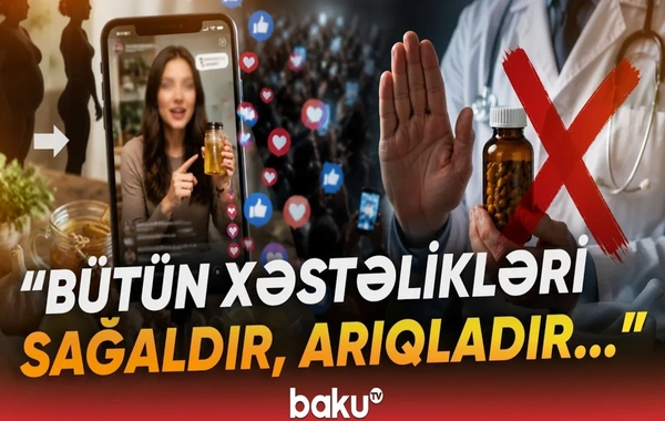 Həkim kimi danışır, amma deyil - Sosial şəbəkələrdə möcüzə kimi yayılan reseptlər