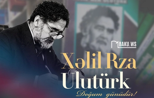 Xalq şairi Xəlil Rza Ulutürkün anadan olmasından 94 il ötür