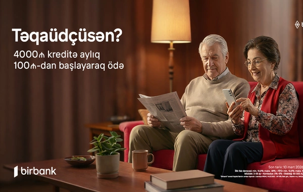 Birbank-dan təqaüdçülərə özəl sərfəli  kredit təklifi