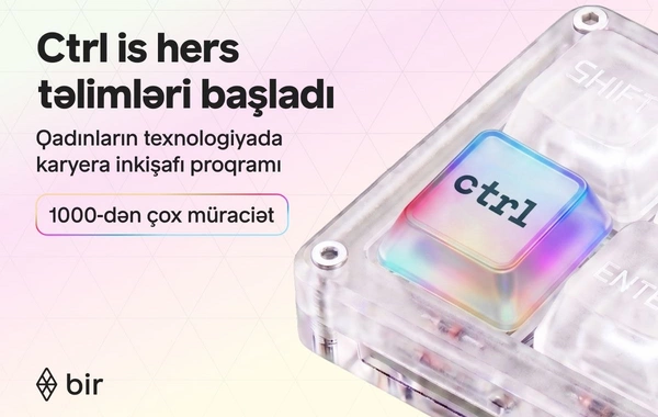 Texnologiyada qadın gücü: Bir Ctrl is hers qalibləri üçün təlimlərə başlayıb