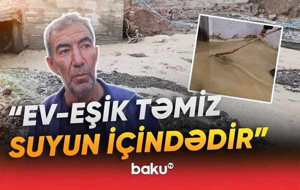 Naxçıvanda sel fəsadlar törətdi: Ev-eşik suyun içindədir