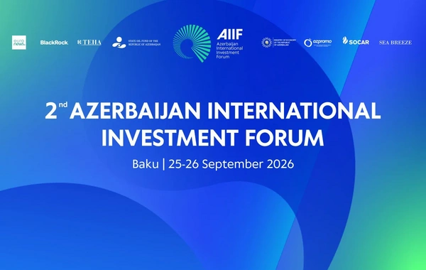AIIF 2026-da ümumi dəyəri 10,8 milyard dollar olan 23 sənəd imzalanıb