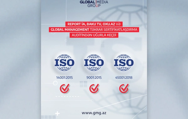 Global Media Groupun tərkibindəki şirkətlərin beynəlxalq idarəetmə standartlarına uyğunluğu növbəti dəfə təsdiqlənib