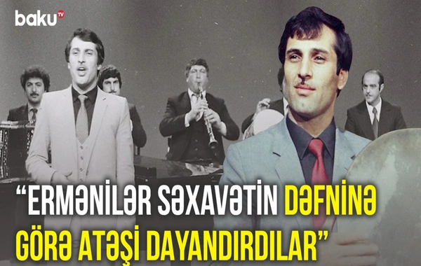 Ölümünü yuxusunda görən sənətkar Səxavət Məmmədovun həyat hekayəsi