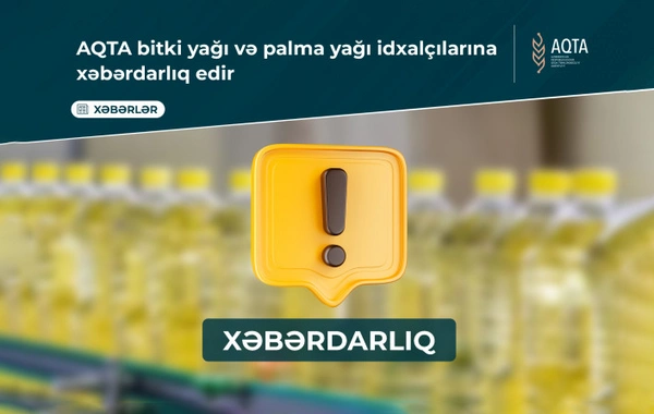 Xaricdən gətirilən bitki yağlarında təhlükəli maddə aşkarlanıb