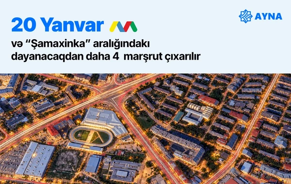 "20 Yanvar"-"Şamaxinka" aralığındakı dayanacaqda gözləyənlərin sayı azalacaq - YENİLİK