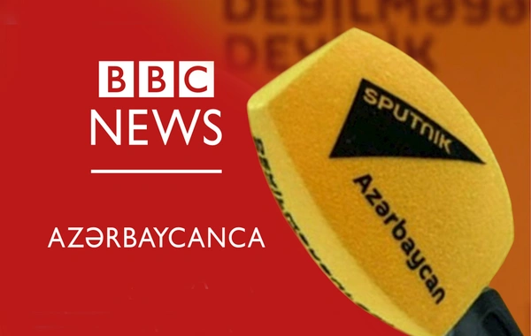 Sputnik və BBC-nin Azərbaycan nümayəndəlikləri bağlanır - Bakı bərabərsizliyi aradan qaldırır