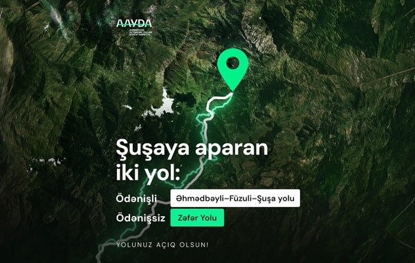 AAYDA: Həm ödənişli Əhmədbəyli-Füzuli-Şuşa, həm də ödənişsiz Zəfər Yolundan istifadə edilə bilər