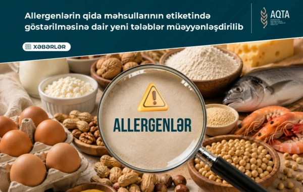 Allergenlərin qida məhsullarının etiketində göstərilməsinə dair yeni tələblər müəyyənləşdirilib
