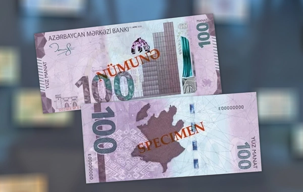 Bu gündən yeni 100 MANATLIQ əsginas dövriyyəyə buraxılır