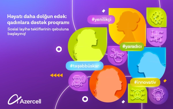 Azercell qadınlara növbəti dəstək proqramına start verir