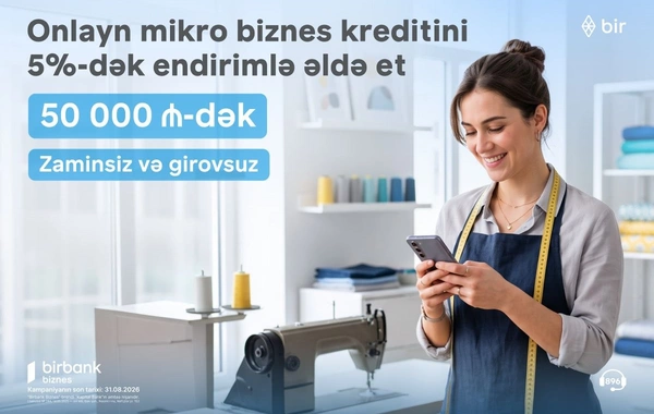 Birbank Biznes-dən mikro biznes kreditinə 5%-dək endirim