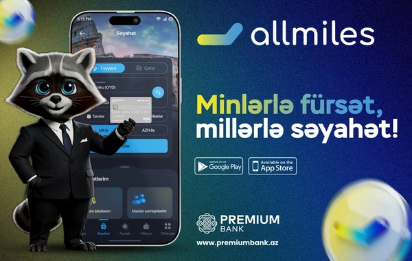 Səyahət dünyasına yeni nəfəs: Premium Bank AllMiles tətbiqinin rəsmi siması Boomi təqdim olundu!
