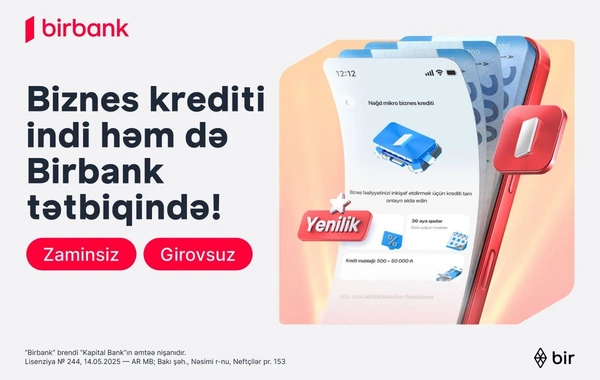 Mikro biznes krediti artıq həm Birbank-da, həm Birbank Biznes-də əlçatandır
