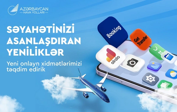 AZAL sərnişinlərin rahatlığını artırmaq üçün yeni onlayn xidmətlər təqdim edir