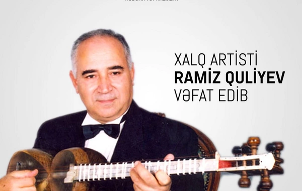 Mədəniyyət Nazirliyi Ramiz Quliyevin ölümü ilə bağlı nekroloq yaydı