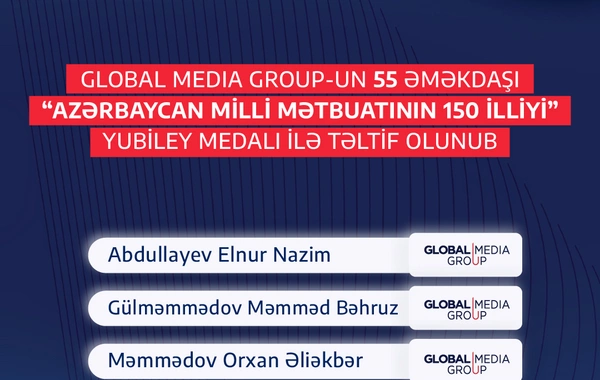 Global Media Group-un 55 əməkdaşı Azərbaycan milli mətbuatının 150 illiyi yubiley medalı ilə təltif olunub