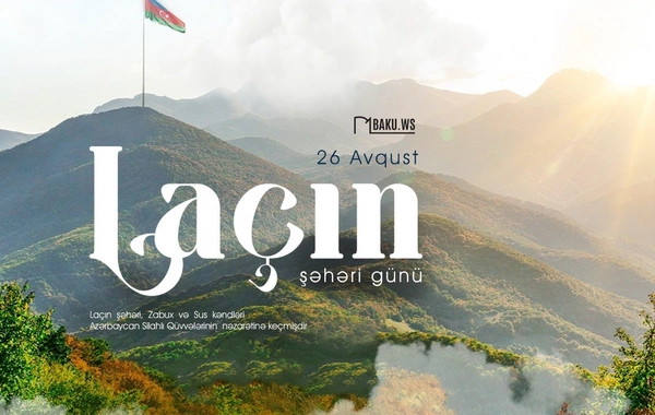 Bu gün Laçın Şəhəri Günüdür
