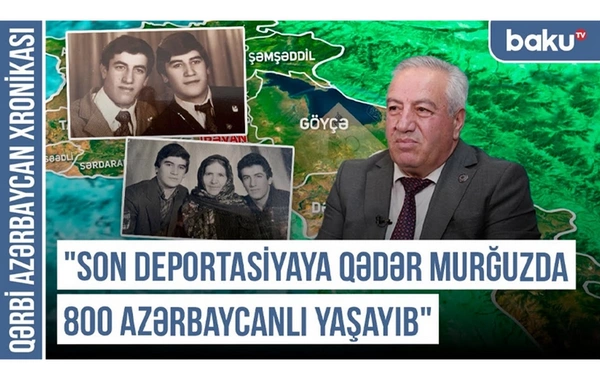 Qərbi Azərbaycan Xronikası: Son deportasiyaya qədər Murğuzda 800 azərbaycanlı yaşayıb