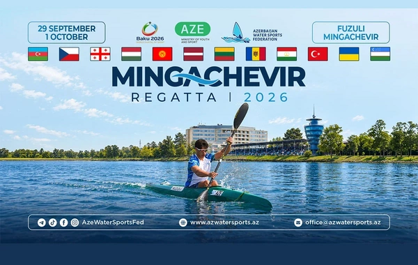 Mingəçevir Reqatası-2026 beynəlxalq turnirinə bu gün Füzulidə start veriləcək