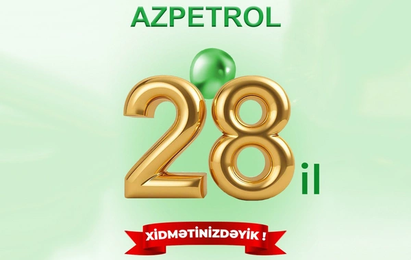 "Azpetrol" şirkəti 28 yaşını qeyd edir!
