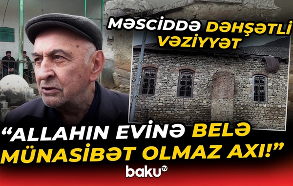 Qaxda 200 illik tarixi olan məscid qəzalı vəziyyətdə: İbadət edənlər məcbur qalıb Zaqatalaya gedirlər