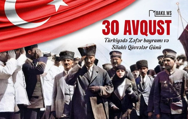 Bu gün Türkiyənin Zəfər Bayramı günüdür