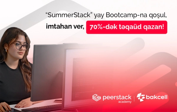Bakcell-in dəstəyi ilə gənclər üçün SummerStack Bootcamp başlayır