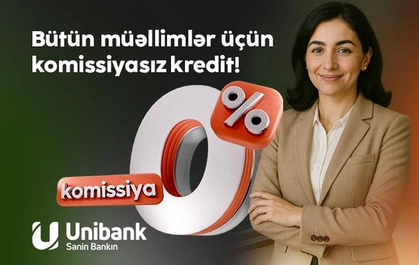 Unibankın müəllimlər üçün kredit kampaniyası davam edir