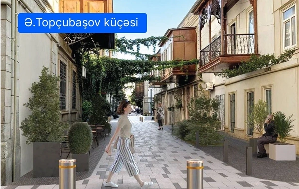 Bakının mərkəzində daha 5 küçə piyadalaşdırılır