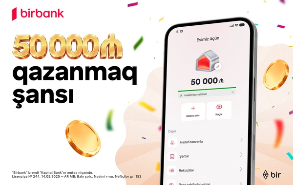 Birbank-dan Yığ və qazan lotereyası: 507 qalib pul mükafatı qazanacaq