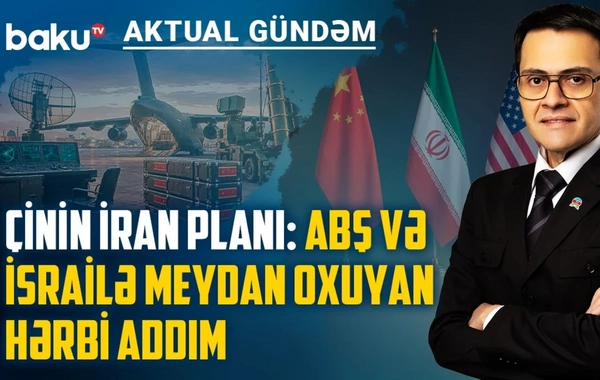 Çindən İrana hərbi dəstək: ABŞ ilə birbaşa toqquşma yaxınlaşır?