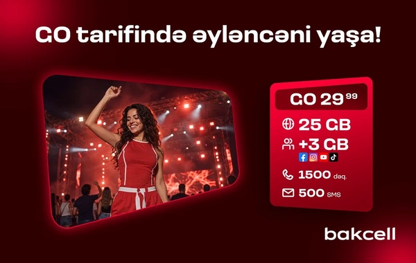 Bakcell-in GO tariflərinə qoşulun və üstünlüklərdən faydalanın