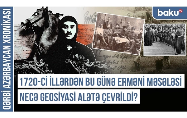 Qərbi Azərbaycan Xronikası: Ermənilər yeni geosiyasi reallığa uyğunlaşa biləcək, yoxsa Ermənistanı tərk edəcək?