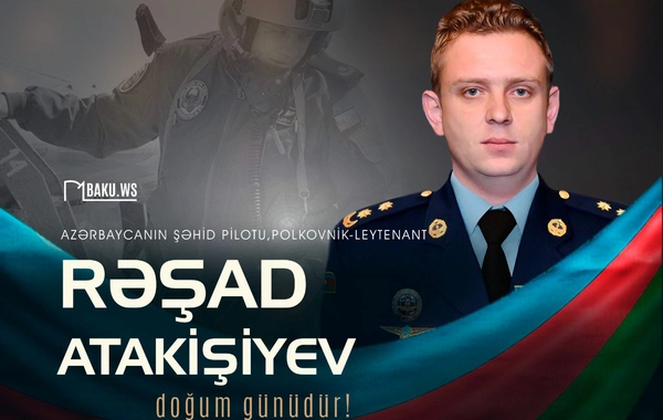 Şəhid pilot Rəşad Atakişiyevin doğum günüdür