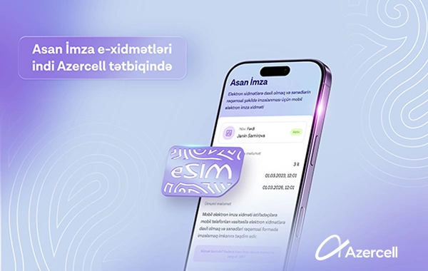Asan İmza indi Azercell tətbiqində!