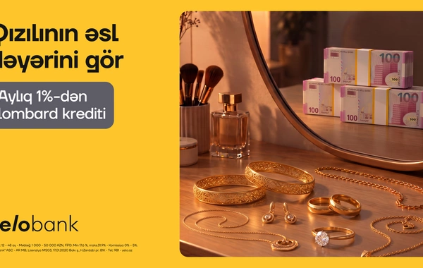 Yelo Bank qızıl sahiblərinə aylıq 1%-dən kredit təklif edir