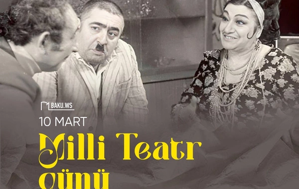 Bu gün Milli Teatr Günüdür