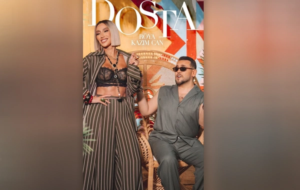 Röya Ayxan və Kazım Candan Dosta yeni sürprizi